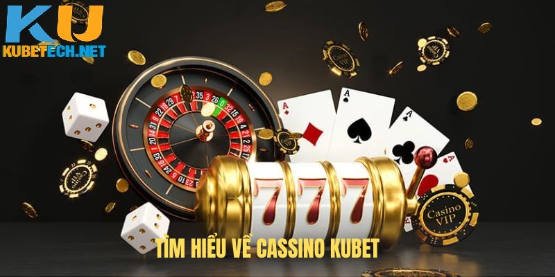 Casino KUBET sẽ đồng hành cùng bạn làm giàu mỗi ngày
